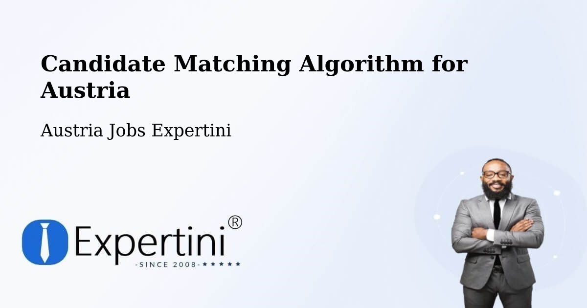 Candidate Matching Algorithm Overview – Wörgl - Austria Jobs Expertini