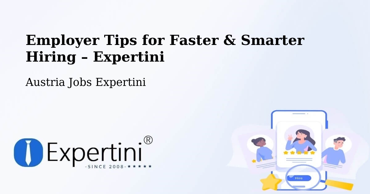 Employer Tips for Hiring & Recruitment – Wörgl - Wörgl, Austria Jobs Expertini