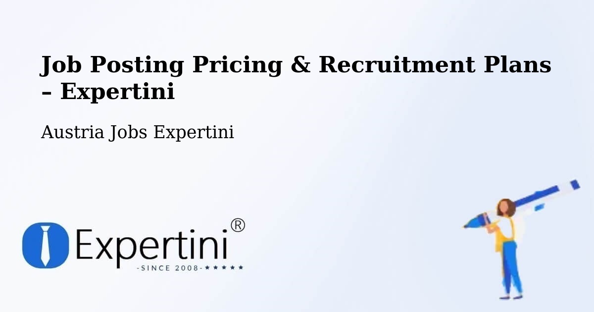 Job Posting Pricing & Recruitment Plans – Wörgl - Wörgl, Austria Jobs Expertini